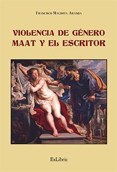 (i.b.d.) violencia de genero. maat y el escritor-francisco machota aranda-9791387528621