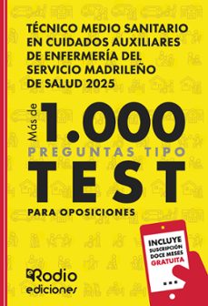 tecnico medio sanitario en cuidados auxiliares de enfermeria del servicio madrileño de  salud 2025. mas de 1.000 preguntas tipo test para oposiciones-ediciones rodio-9791387537821