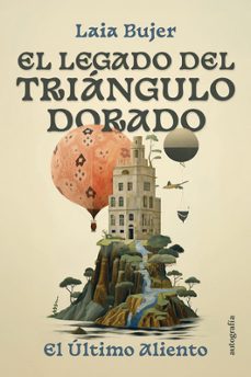 el legado del triangulo dorado: el ultimo aliento-laia bujer-9791387578121