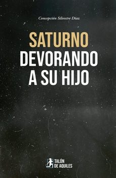 saturno devorando a su hijo-concepcion silvestre diaz-9791387650421