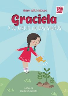graciela y el jardín de los sueños-maryan ibañez coronado-9791387663421