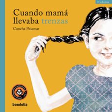 cuando mama llevaba trenzas-concha martinez pasamar-9791387702021