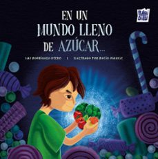 en un mundo lleno de azúcar...-luz rodríguez otero-9791387735821