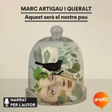 aquest serà el nostre pou-marc artigau i queralt-9791387736521