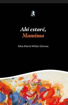 ahí estaré mamima-alba maria millan gomez-9791388122521