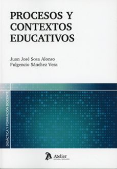 procesos y contextos educativos. máster en formación del profesor ado de eso y bachillerato, fp y enseñanzas de idiomas-juan jose sosa alonso-fulgencio sanchez vera-9791388510021