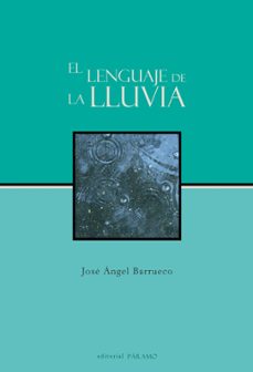 el lenguaje de la lluvia-jose angel barrueco-9791399015621