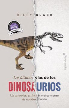 los ultimos dias de los dinosaurios-riley black-9791399039221