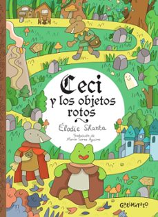 ceci y los objetos rotos-elodie shanta-9791399054521