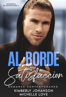 al borde de la satisfaccion: romance contemporaneo (ebook)-kimberly johanson-9798201705121