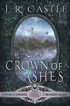 crown of ashes (ebook)-j. r. castle-9798223063421