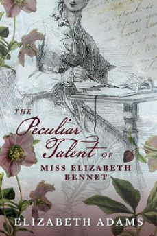 the peculiar talent of miss elizabeth bennet (ebook)-elizabeth adams-9798224380121