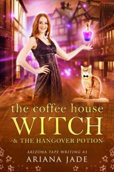 the coffee house witch &amp; the hangover potion (ebook)-arizona tape-9798230528821
