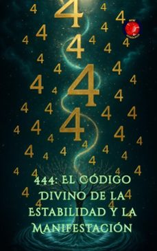 444: el código divino de la estabilidad y la manifestación (ebook)-alina rubi-9798231112821