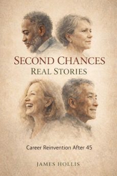 second chances, real stories: career reinvention after 45 (ebook)-james hollis-9798231185221