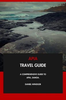 apia travel guide: a comprehensive guide to apia, samoa. (ebook)-daniel windsor-9798231247721