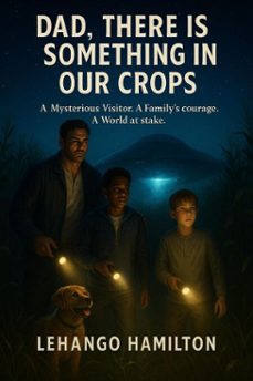 dad, there is something in our crops (ebook)-lehango hamilton-9798231907021