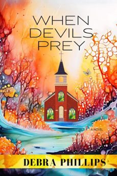 when devils prey (ebook)-debra phillips-9798232315221