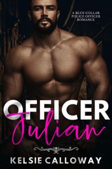 officer julian (ebook)-kelsie calloway-9798232551421