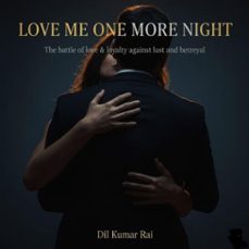 love me one more night (ebook)-dil kumar rai-9798232693121
