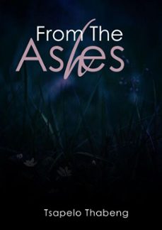 from the ashes (ebook)-tsapelo thabeng-9798232818821