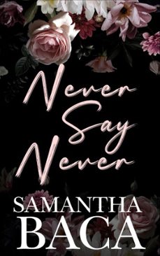 never say never (ebook)-samantha baca-9798233364921