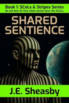 shared sentience-j.e. sheasby-9798235448421