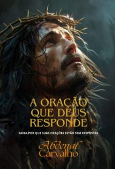 a oraço que deus responde (ebook)-abdenal carvalho-9798332177521