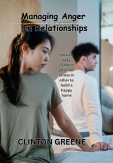 managing anger in relationships (ebook)-clinton greene-9798349398421