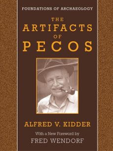 the artifacts of pecos (ebook)-alfred v. kidder-9798988503521