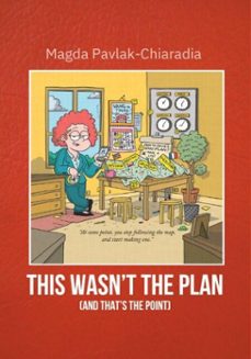 this wasn't the plan (and that's the point)-magdalena pavlak-chiaradia-9798994228821