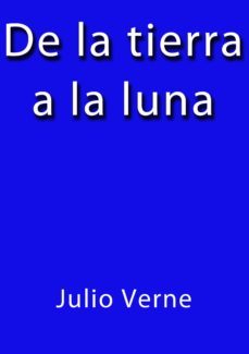 de la tierra a la luna (ebook)-j. borja-julio verne-cdlap00000421