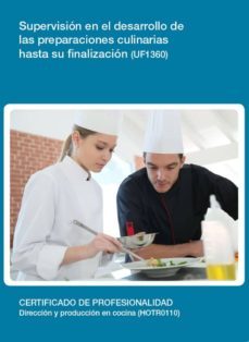 uf1360 - supervision en el desarrollo de las preparaciones culinarias hasta su finalizacion (ebook)-cdlel00000421