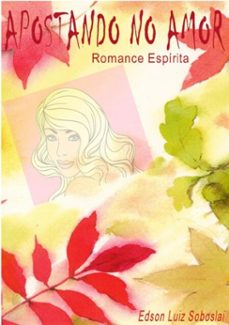 apostando no amor (ebook)-edson luiz soboslai-3410001340031