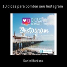10 dicas para bombar seu instagram (ebook)-daniel barbosa-3410002615831