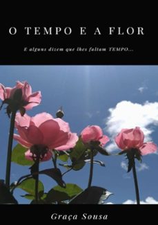 o tempo e a flor (ebook)-graça sousa-3410002766731