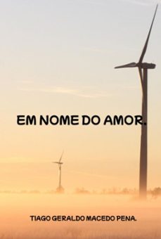 em nome do amor. (ebook)-tiago geraldo macedo pena.-3410006064031