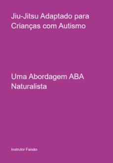 jiu-jitsu adaptado para crianças com autismo (ebook)-instrutor faisão-3410006789231