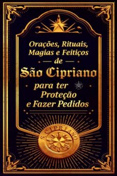 oraçes, rituais, magias e feitiços de so cipriano para ter proteço e fazer pedidos (ebook)-élida alexandre-3410007525531