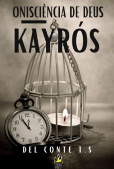 onisciencia de deus o kayros (ebook)-tiago s. del conte-3410008020431