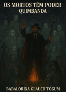 os mortos tem poder - quimbanda (ebook)-babalorixá glauco t´ogum-3410008362531