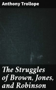 the struggles of brown, jones, and robinson (ebook)-anthony trollope-4057664582331