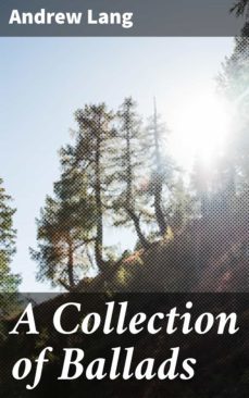 a collection of ballads (ebook)-andrew lang-4057664602831