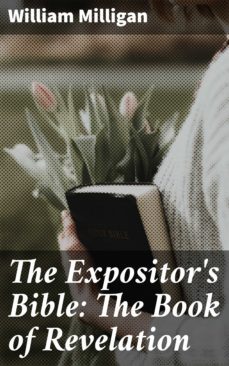the expositor's bible: the book of revelation (ebook)-william milligan-4057664621931
