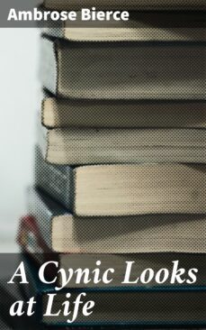 a cynic looks at life (ebook)-ambrose bierce-4057664643131