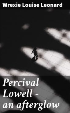 percival lowell  an afterglow (ebook)-wrexie louise leonard-4064066066031