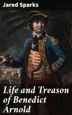 life and treason of benedict arnold (ebook)-4064066169831