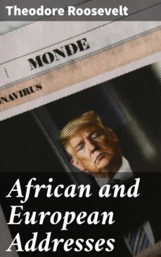 african and european addresses (ebook)-theodore roosevelt-4064066228231