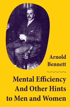mental efficiency and other hints to men and women (ebook)-arnold bennett-4064066373931