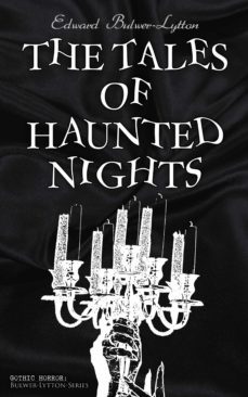 the tales of haunted nights (gothic horror: bulwer-lytton-series) (ebook)-edward bulwer lytton-4064066383831